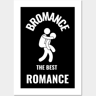 Bromance gift Posters and Art